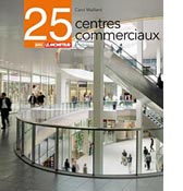 Centres Commerciaux, Editions Le Moniteur, 2007